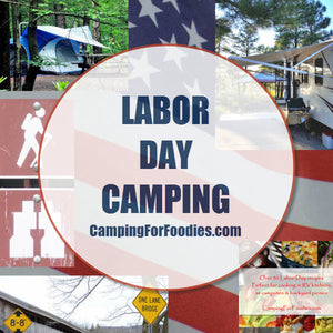 The Labor Day holiday weekend is the last big camping weekend for the summer which means campgrounds and recreational facilities are busy! Do a little extra planning with our tips on travel, lodging and food to ensure your Labor Day Camping Weekend...