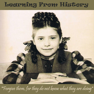 Learning From History #1 - FORGIVE THEM