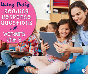 How can using daily reading response questions with Wonders Unit 3 for 3rd grade help you determine text and standards mastery?