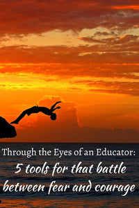 Through the Eyes of an Educator: Fear vs. courage—the invisible ping pong match