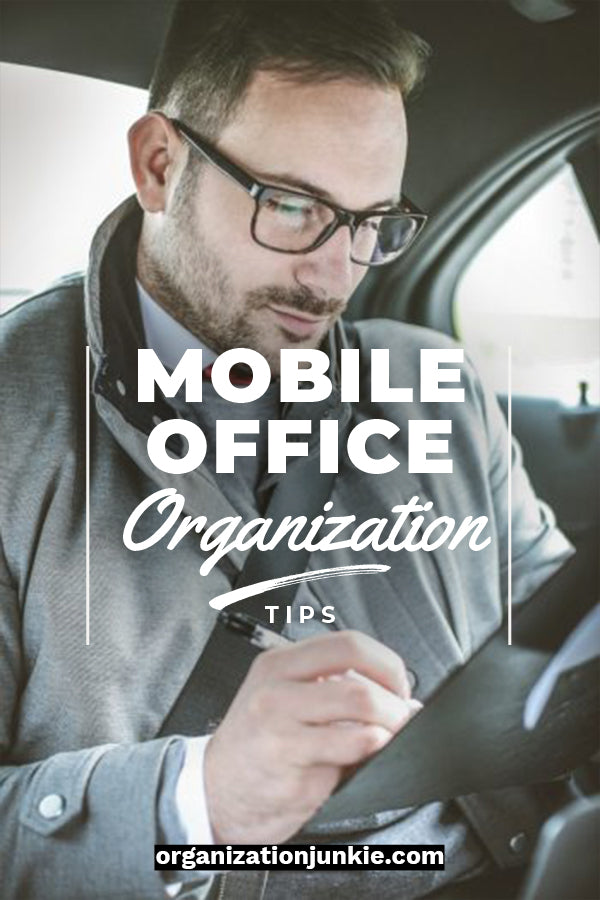 Travel-Certified Mobile Office Organization Tips